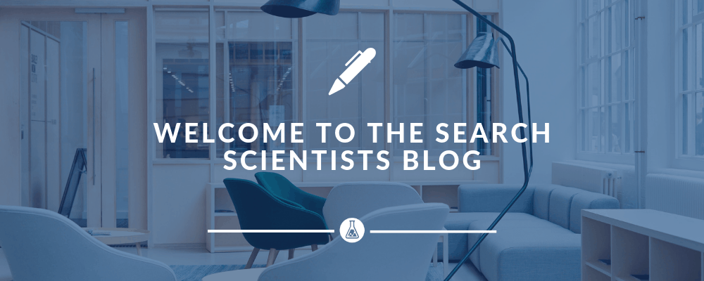 Welcome to the Search Scientists Blog | Search Scientists