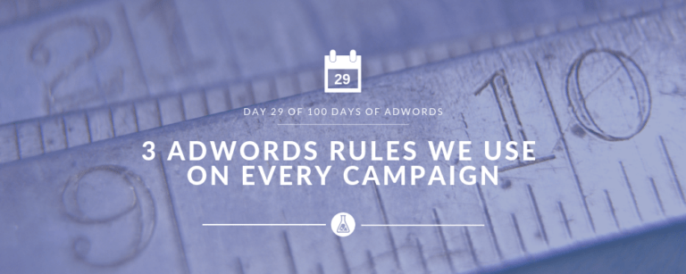 3 Adwords Rules We Use on Every Campaign | Search Scientists