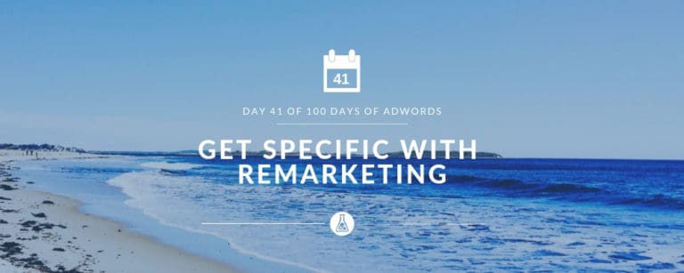 Get Specific With Remarketing | Search Scientists