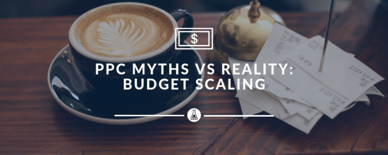 PPC Myths vs Reality: Budget Scaling | Search Scientists