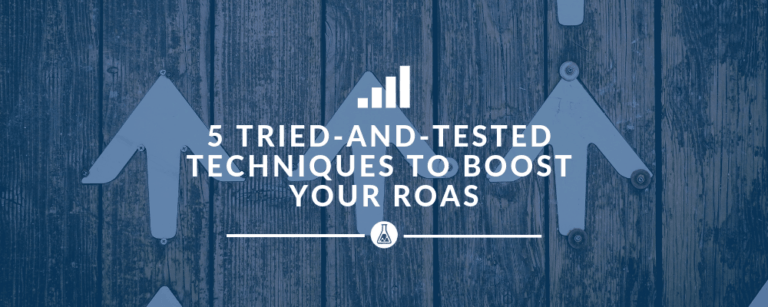 ROAS for eCommerce stores: 5 tried-and-tested techniques to boost your ROAS