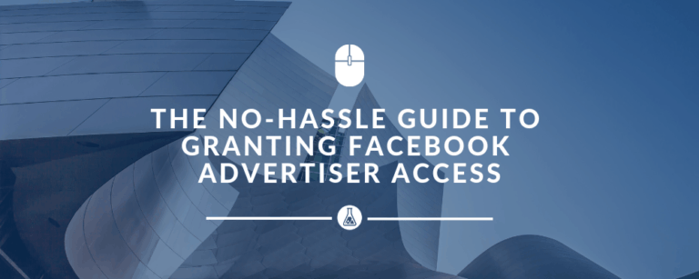 The No-Hassle Guide to Granting Facebook Advertiser Access | Search Scientists