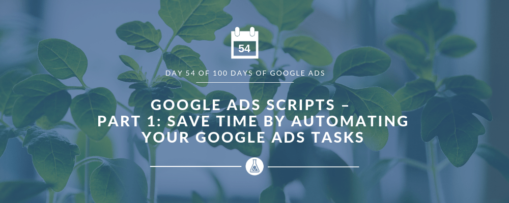Google Ads Scripts - Search Scientists