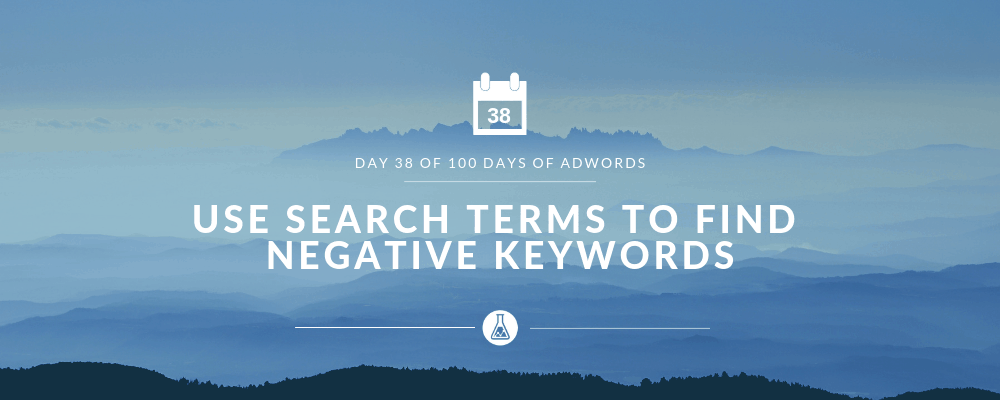 Use Search Terms to Find Negative Keywords | Search Scientists