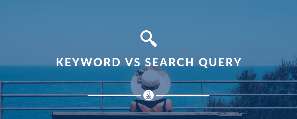 Keyword vs Search Query | Search Scientists