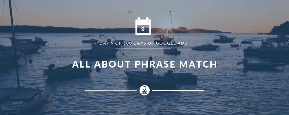 All About Phrase Match | Search Scientists